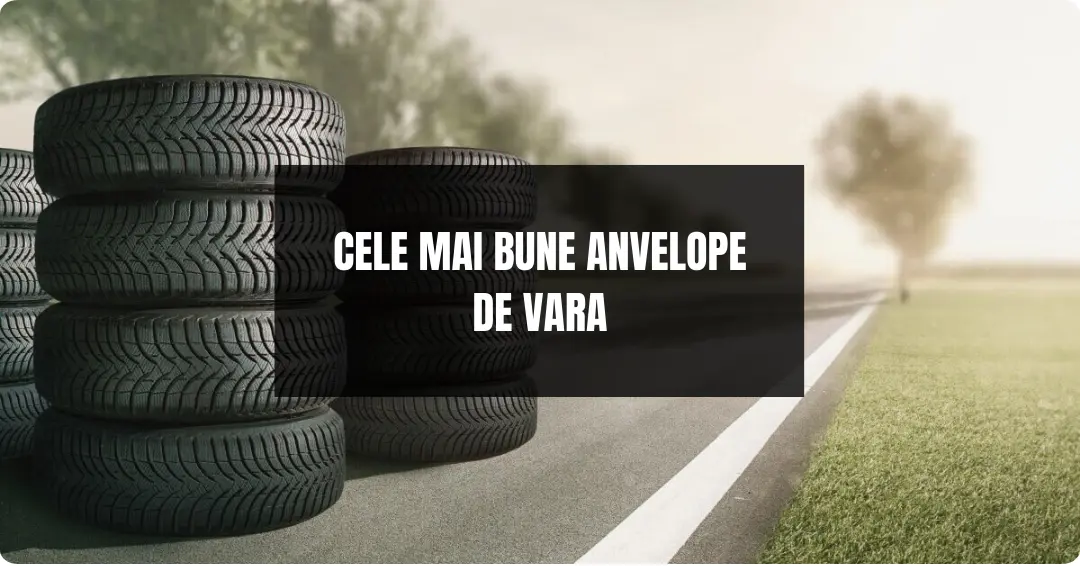 Cele mai bune anvelope de vara